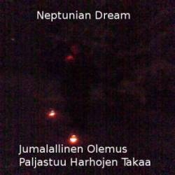 Neptunian Dream : Jumalallinen Olemus Paljastuu Harhojen Takaa